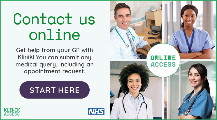 Contact us online - Get help from your GP with Klinik! You can submit any medical query, including an appointment request.